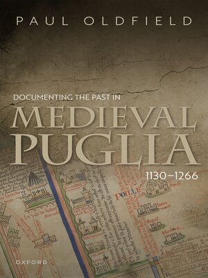 cover image of Documenting the Past in Medieval Puglia, 1130-1266